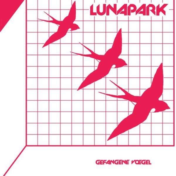 Lunapark – Gefangene Vögel LP