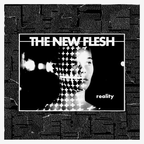 THE NEW FLESH - REALITY LP