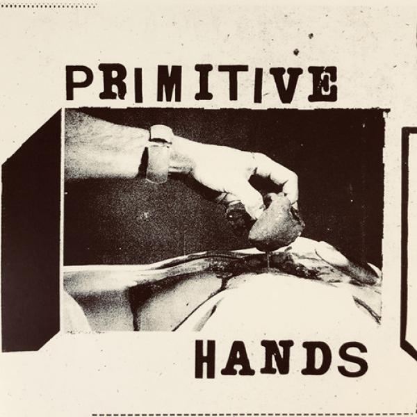 PRIMITIVE HANDS - Heartless Man