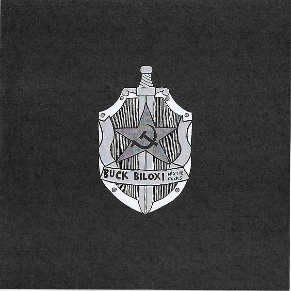 Buck Biloxi And The Fucks ‎– Put You In The Gulag