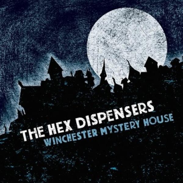 HEX DISPENSERS - Winchester Mystery House LP