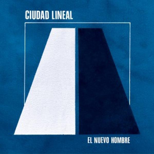 CIUDAD LINEAL - El Nuevo Hombre LP