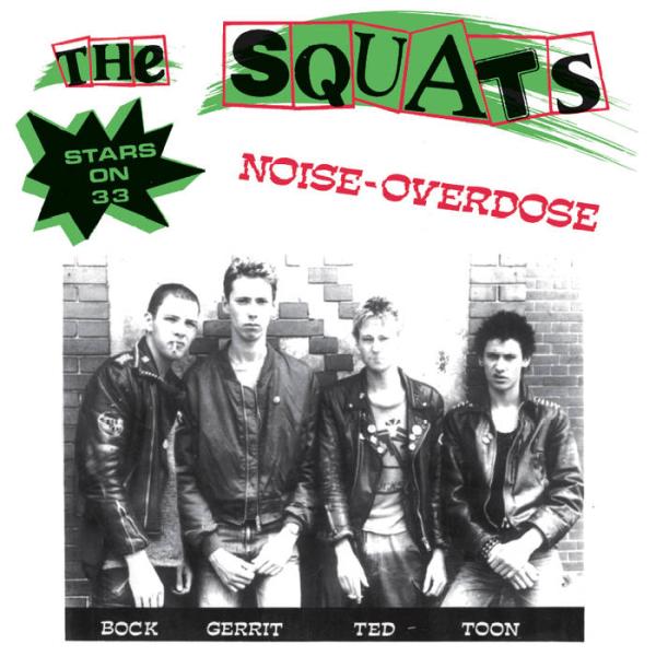 SQUATS - Noise Overdose 7"