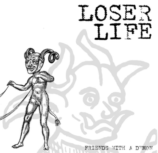 LOSER LIFE - FRIENDS WITH A DEMON