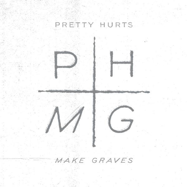 Pretty Hurts - Make Graves 12"