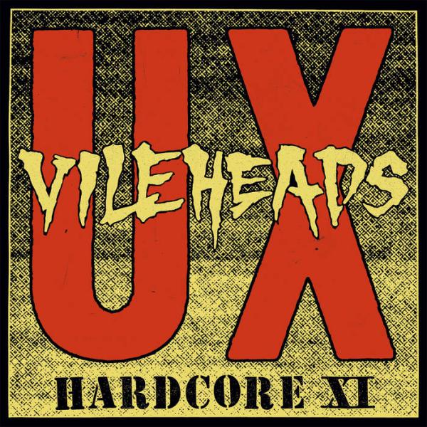 UX Vileheads - Hardcore XI 12"