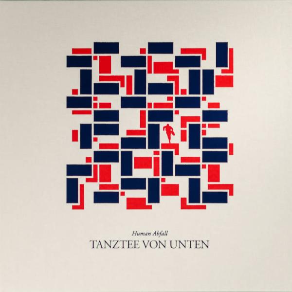HUMAN ABFALL - tanztee von unten LP